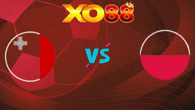 XO88 Nhận định soi kèo Malta vs Ba Lan, 02h45 ngày 18/11/2025