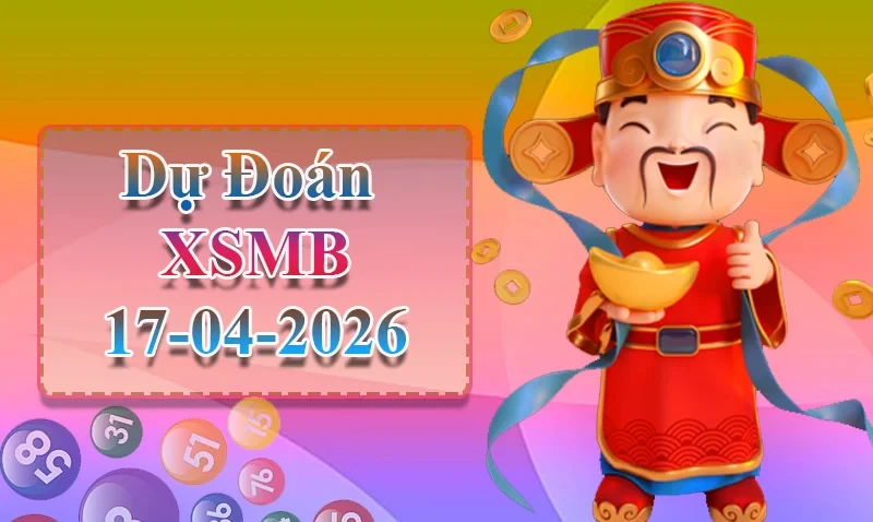 XO88 Dự đoán XSMB ngày 17/04 - Dự đoán XSMB hôm nay