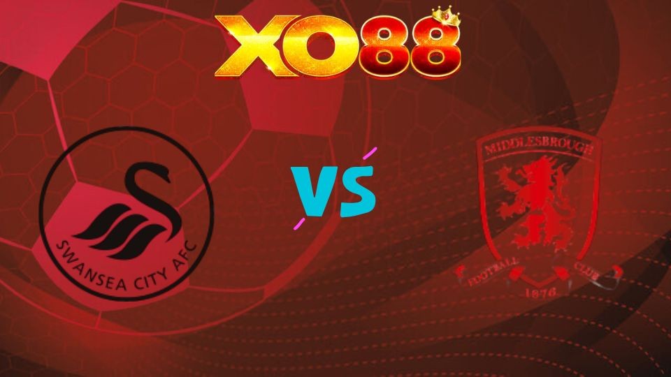 XO88 Nhận định soi kèo Swansea City vs Middlesbrough, 23h30 ngày 06/04