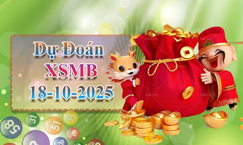 XO88 Dự đoán XSMB ngày 18/10 - Dự đoán XSMB hôm nay