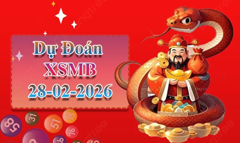 XO88 Dự đoán XSMB ngày 28/02 - Dự đoán XSMB hôm nay
