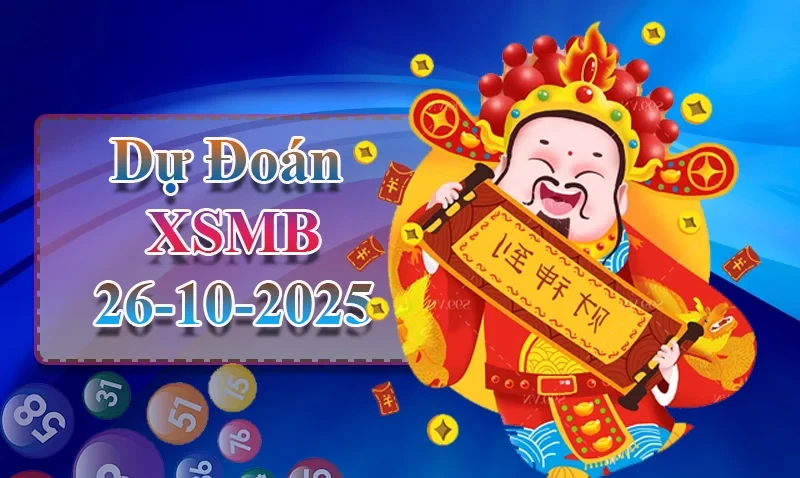 XO88 Dự đoán XSMB ngày 26/10 - Dự đoán XSMB hôm nay