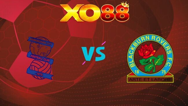XO88 Nhận định soi kèo Birmingham vs Blackburn Rovers, 21h00 ngày 03/04/2026