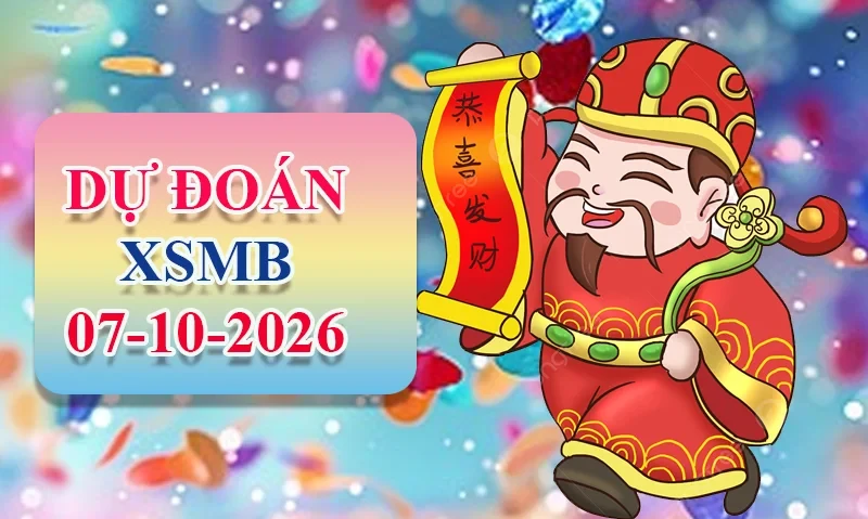 XO88 Dự đoán XSMB ngày 07/10 - Dự đoán XSMB hôm nay