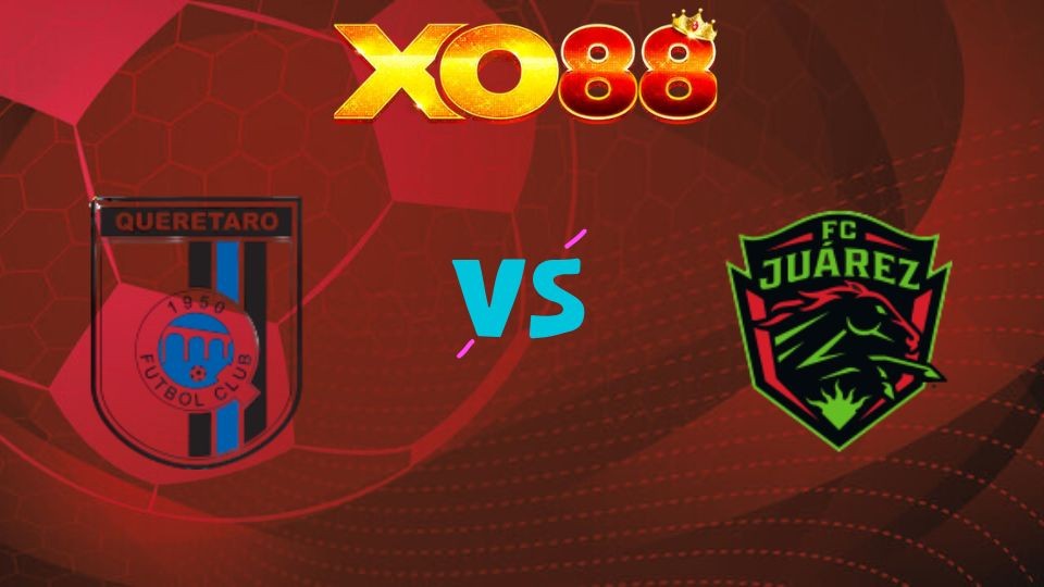 XO88 Nhận định soi kèo Queretaro FC vs FC Juarez, 07h00 ngày 08/04/2026
